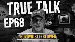 True Talk EP68 Gov Whistlebower On Sasquatch And More