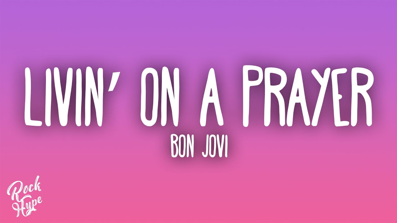Bon Jovi - Livin' On A Prayer
