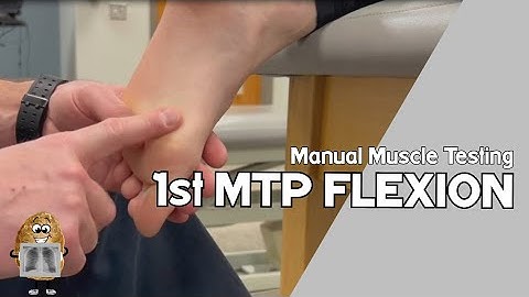 MMT: 1st Metatarsophalangeal (MTP) Joint Flexion Manual Muscle Test