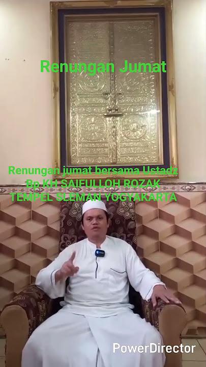 Friday reflections with Ustadz Mr. KH SAIFULLOH ROZAK TEMPEL SLEMAN YOGYAKARTA