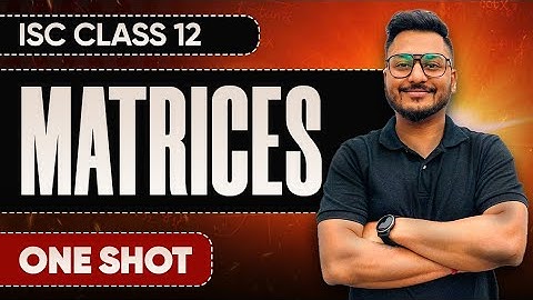 Matrices One Shot | ISC Class 12 |Yash Maheshwari