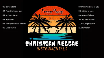 Christian Reggae Instrumentals - Prayer, Meditation and More