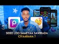 SIDEE LOO SAMEYAA SAWIRADA CIYAARAHA | Picsart | Photo Editing | Daljir Osman | Daljir | 2025