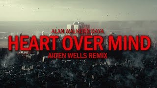 Alan Walker, Daya - Heart over Mind (Aiden Wells Remix)