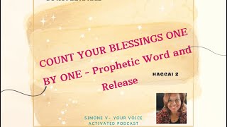 Count Your Blessings- One By One- Prophetic Word And Release 