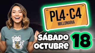 Resultado PLACA MILLONARIA Sabado 18 de Octubre de 2025