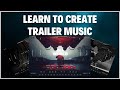 How to create a cinematic trailerstyle track from scratch using output arcade