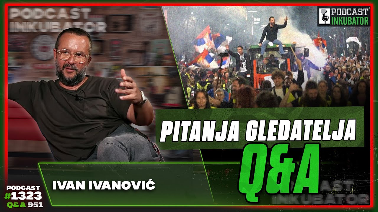 Podcast Inkubator #1323 Q&A 951 - Ivan Ivanović