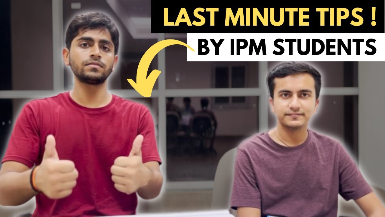 IPM students reappear for IPMAT ! | Last minute tips by IPM students ...