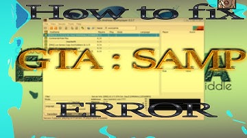 GTA samp : How to Fix launching errors