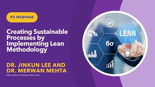 Creating Sustainable Processes by Implementing Lean Methodology - Webinar