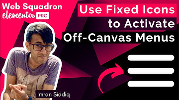 Elementor - Use Fixed Icons to Activate an Off-Canvas Menu