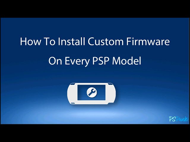 PSP Custom Firmware Guide For All Models 2023 - pspunk