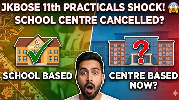 JKBOSE Class 11th Practicals: BIG SHOCK! 😱 Centre Based Now? | Official Update? #jkbose #class11th 