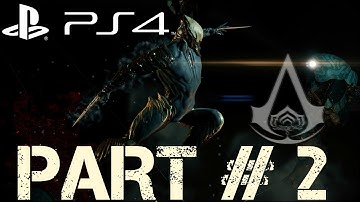 Warframe Walkthrough/Gameplay Part 2 - New Mission - (PS4)