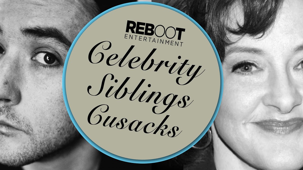 Celebrity Siblings- The Cusacks