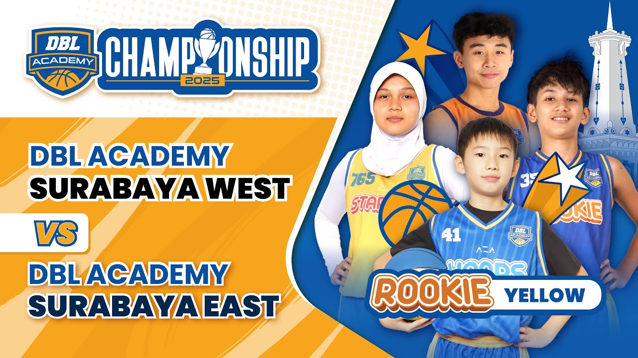 DBL ACADEMY SURABAYA WEST VS DBL ACADEMY SURABAYA EAST | ROOKIE YELLOW