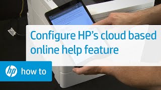 Configuring HP’s Cloud-Based Online Help Feature for Use on HP Printers | HP Printers | HP