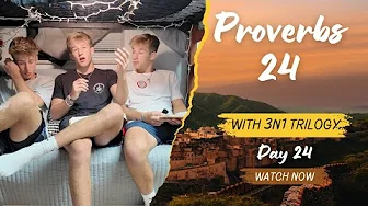 Proverbs A Day, Proverbs 24, Day 24 | 3n1 Trilogy