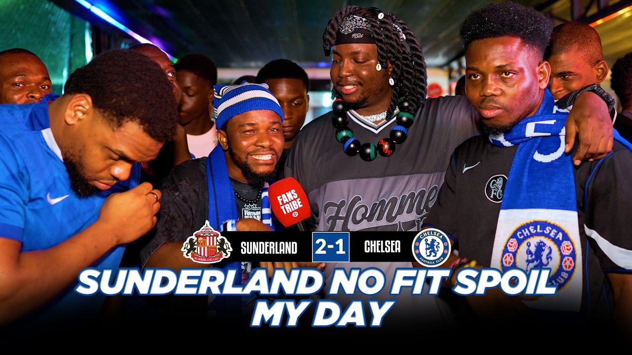 SUNDERLAND 2-1 CHELSEA  ( Dani, Mekele & Miracle- NIGERIAN FAN REACTION) - Premier League 25/26
