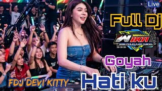 OT WIKA FULL DJ GOYAH HATI KU FDJ DEVI KITTY