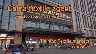 China Haining Textile Market Start Business With Your Personal Sourcing Agent & One-Stop Service