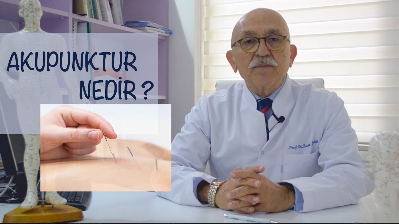 Akupunktur Nedir? / Akupunktur'la Hangi Hastalıklar Tedavi Edilir?