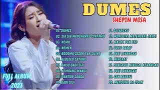 SHEPIN MISA | DUMES - SIA SIA MENGHARAP CINTAMU | FULL ALBUM 2023