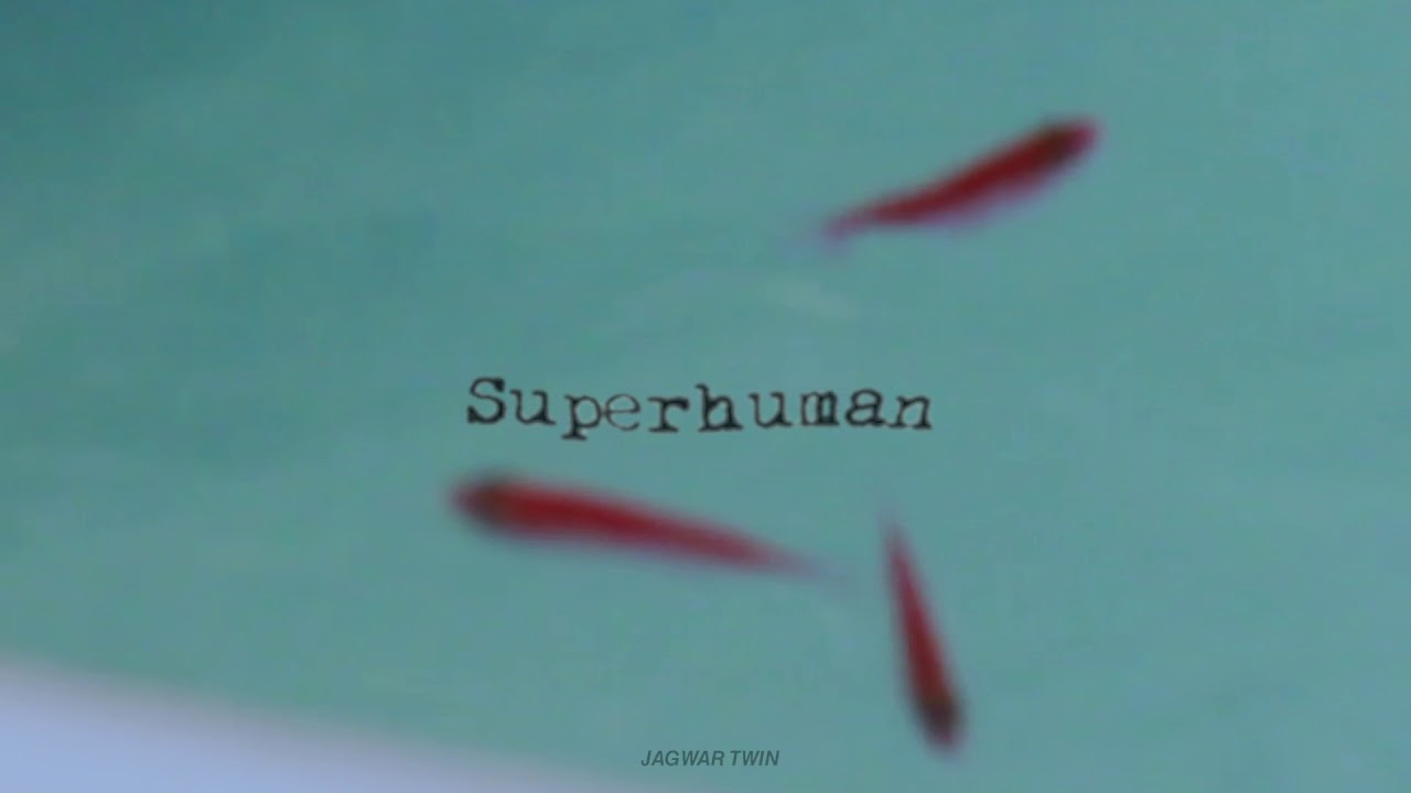 Jagwar Twin - Superhuman (Official Audio) auf YouTube ansehen Jagwar Twin - Superhuman (Official Audio) auf YouTube ansehen