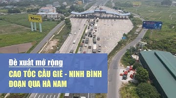 Đề xuất mở rộng cao tốc Cầu Giẽ - Ninh Bình đoạn qua Hà Nam