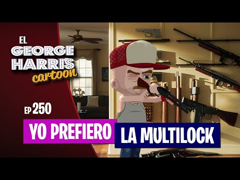 El George Harris Cartoon [Ep 250] YO PREFIERO LA MULTILOCK