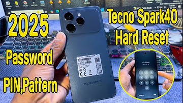 Tecno Spark 40 Hard Reset Password PIN Pattern,Face id