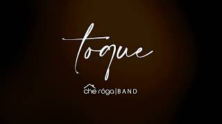 Video thumbnail of "Toque - Che Róga Band (Letra)"