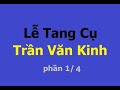 Lễ Tang Cụ Trần Văn Kinh 1/4