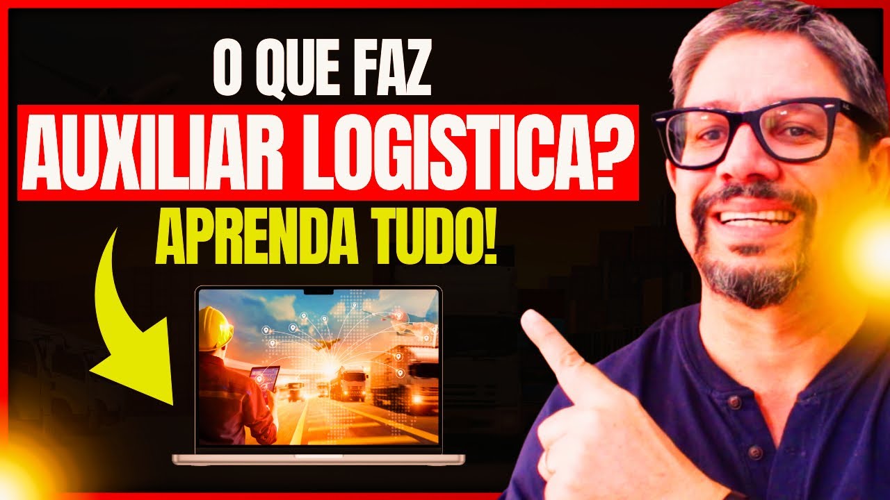 📛 O QUE FAZ UM AUXILIAR DE LOGÍSTICA? Quanto Ganha? O que precisa saber ...