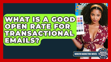 What Is A Good Open Rate For Transactional Emails? - Modern Marketing Moves