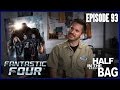 Half in the Bag Episode 93: Fantastic Four