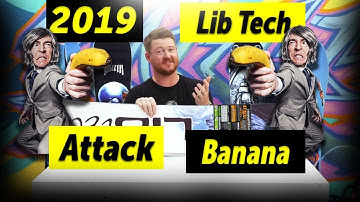 2019 Lib Tech Attack Banana Snowboard Review