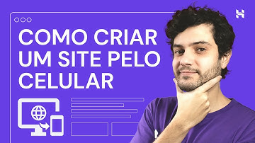 Como Criar Um Site Pelo Celular 📱 - Hostinger Brasil