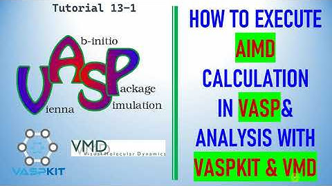How to Perform AIMD Calculation in VASP and Analysis with VASPKIT and VMD-Part 2