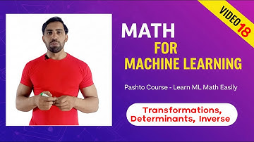 Matrix Transformations, Determinants, and Inverse | Mathematics for Machine Learning