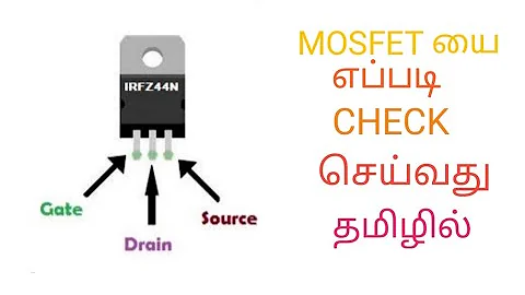 HOW TO CHECK MOSFET GOOD OR BAD USING MULTIMETER |IN TAMIL|