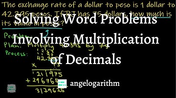 Solving Word Problems Involving Multiplication of Decimals | Decimals | angelogarithm