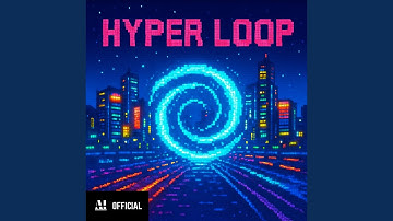 Hyper Loop (Official Audio)