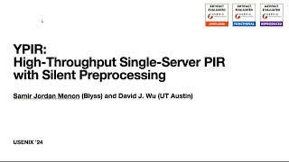 Usenix Security 24 - Ypir High-Throughput Single-Server Pir With Silent Preprocessing