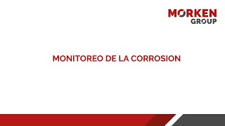 MONITOREO DE LA CORROSION - MORKEN GROUP