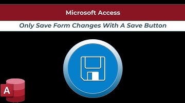 Microsoft Access - Only Save Form Changes With A Save Button