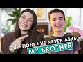 Asking My Brother JUICY Questions I've Never Asked Him Before!