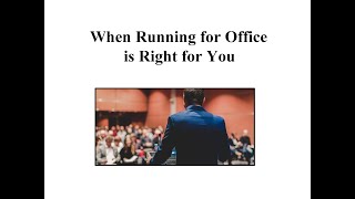 When Running for Office is Right for You