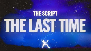 The Script - The Last Time (Lyrics)